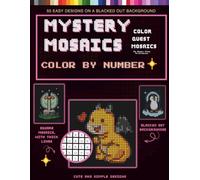 Mystery Mosaics Color By Number - Cute and Simple Designs: A coloring book for Adults and Teens for Relaxation and Stress Relief. Simple Landscapes, ... Background, Squares and Thick Lines.