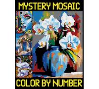 Mystery Mosaics Color by Number: Easy Quest Coloring Pages for Kids and Adults, Mosaic Challenges to Reveal Hidden Images