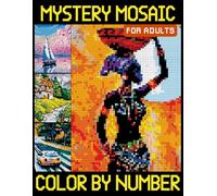 Mystery Mosaics Color By Number for Adults: Easy Pixel Art for Stress Relief and Relaxation, 26 Pages of Flowers Nature Landscapes Animals
