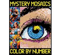 Mystery Mosaics Color By Number: Fun, Easy, and Relaxing Color Quest Coloring Book with Pixel Art for Adults, Seniors, and Beginners