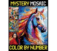 Mystery Mosaics Color By Number: Fun Pixel Art Coloring Book with Dazzling Hidden Images (Color Quest for Adults)
