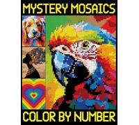 Mystery Mosaics Color by Number: Intricate Pixel Art Designs for Relaxation and Creativity (Color Quest Extreme Challenges)
