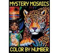 Mystery Mosaics Color by Number: Pixel Art Coloring Book, Color Quest Challenge to Reveal Hidden Pictures