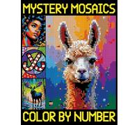 Mystery Mosaics Color by Number: Pixel Coloring For Adults, Seniors and Kids (Hidden Picture Puzzles for Relaxation)