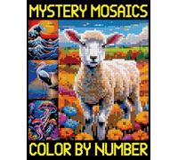 Mystery Mosaics Color by Number: Quest Challenge to Reveal Hidden Pictures (Mysteries Mosaic Color By Number coloring book)