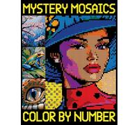Mystery Mosaics Color By Number: Quest Coloring Book with Hidden Pictures, Pixel Art Coloring Book for Adults and Teens