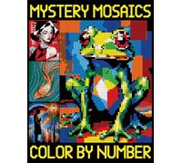 Mystery Mosaics Color By Number: Simple Pixel Designs for All Ages, Color Quest Challenges for Relaxation