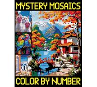 Mystery Mosaics Color By Number: Stress-Free Pixel Coloring Pages | Hidden Image Puzzles