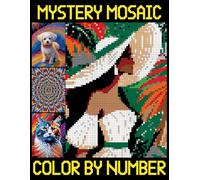Mystery Mosaics Color By Number: Stress Relieving Pixel Art Challeges, Mosaics activity Book for Kids and Adults
