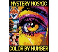 Mystery Mosaics Color By Number: Stress-Relieving Pixel Art Coloring Pages For Adults, Seniors and Kids