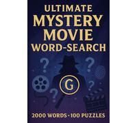 Mystery Movie Word Search Puzzle Book: 100 Word Finds, 2,000 Hidden Words & Answers: Word Seek Challenge for Adults, Seniors & Teens - Brain Training, Stress Relief & Whodunit Film Facts