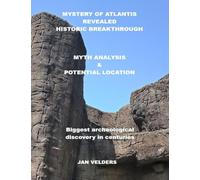 Mystery of Atlantis revealed historic breakthrough: Myth Analysis & Potential Location