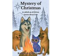 Mystery of Christmas: in which an AI kitten learns about love: 3 (Ollie and Louie Mysteries)