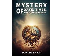 Mystery of Days, Times, and Seasons