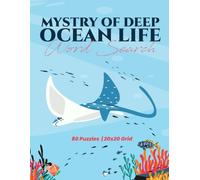 Mystery of Deep Ocean Life Word Search: 80 Word Search Puzzles with Full Solutions | 20x20 Grid Marine & Ocean Life Puzzle Book for Adults, Teens, and Seniors
