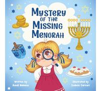 Mystery of the Missing Menorah: A Children's Story of Finding Friendship and Learning the Meaning of Hanukkah