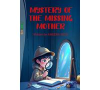 MYSTERY OF THE MISSING MOTHER