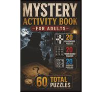 Mystery Puzzle Book for Adults: Clues, Detectives, Whodunits and Mind-Bending Brain Games for Mystery Lovers: 20 Crossword Puzzles, 20 Word Search ... Answer Keys Included, 6 x 9 Inch Format