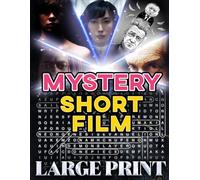 Mystery Short Film Word Search (Large Print): 100 whodunit puzzles - 2,000 hidden words • solutions provided (U.S. Short Film Word Search Series)