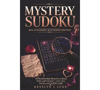 Mystery Sudoku: 50 Relationship Mysteries to read, solve, and uncover | Love, Lies, Secrets, and Sudoku Logic (The Evidence Cell Sudoku Mysteries)