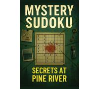 Mystery Sudoku: Secrets at Pine River