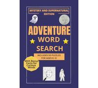 MYSTERY & SUPERNATURAL WORD SEARCHES: Fifty Legendary Puzzles Inspired by Ghosts, Legends, and the Unexplained (Adventure Word Search Series)