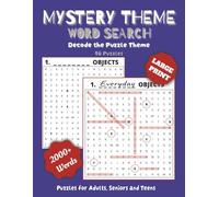 Mystery Theme Word Search Puzzle Book for Adults, Seniors and Teens: 96 Large Print Puzzles with Hidden Themes • Find the Words and Reveal the Mystery