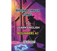 Mystery & Thriller Stories. To Learn English. Beginners A1. (EASY ENGLISH STORIES. BEGINNERS A1.)