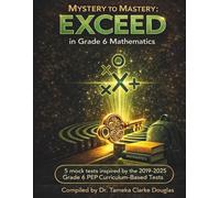 Mystery to Mastery: EXCEED in Grade 6 Mathematics