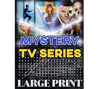 Mystery TV Series Word Search (Large Print): 100 crime & suspense puzzles - 2,000 hidden words • answer key inside (U.S. TV Series Word Search Collection)