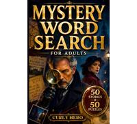 Mystery Word Search for Adults: 50 Detective Cases with Immersive Stories, Hidden Clues, Crime Scene Evidence, Large Print Puzzles, and Relaxing Brain Challenges