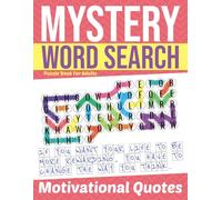 Mystery Word Search Puzzle Book For Adults: 200 Motivational Quotes | Unique Word Search Challenges | 3,000 Words to Find | Large Print.