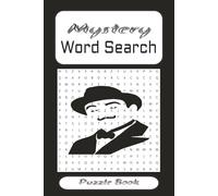 Mystery Word Search Puzzle Book: Mystery, Detective and Crime Scenery Vocabulary Words | 50+ Puzzles | 6x9 Inches | Solutions Included | Great Gift Idea