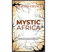 Mystic Africa: Traditional short stories on magic, monsters, witches and superhumans.