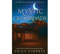 Mystic Crossroads: A Novella: 2 (Beyond the Crossroads)