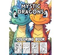 Mystic Dragons: 40 Big and Majestic Dragon Designs for Kids
