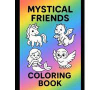 Mystic Friends: Cute Fantasy Coloring Book for Kids and Dreamers
