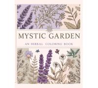 Mystic Garden: An Herbal Coloring Book
