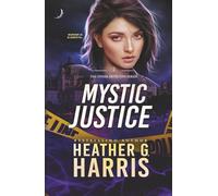 Mystic Justice: A Supernatural Crime Thriller (The Other Detective Series)