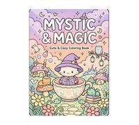 Mystic & Magic: Cute & Cozy Coloring Book for Adults and Teens - 40 Enchanted Pages to Relax and Unwind