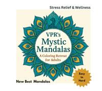 Mystic Mandala, A Path to Peace, Mindful Creation.: Coloring Book: Relax, Reflect, Reconnect, Ranging from simple to complex, suitable for all skill levels