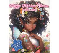 Mystic Melanin Fairies: An Adult Coloring Book: A Fantasy Coloring Book for Adults with Black Fairies, Magical Realms, Stress Relief, and Journaling Pages for Creativity and Self-Expression