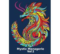 Mystic Menagerie Vol 2: A Mythological Animal Coloring Book