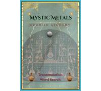 Mystic Metals - Wordish Alchemy: Transmutation Word Search - An Esoteric Word Search Adventure for Seekers of Knowledge