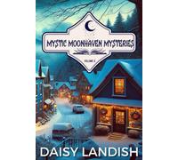 Mystic Moonhaven Mysteries: Volume 2