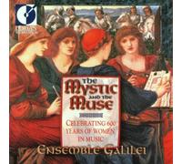 Mystic & Muse: Celebrating 600 Yrs Women in Music by Ensemble Galilei