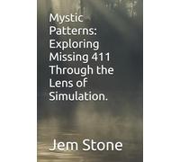 Mystic Patterns: Exploring Missing 411 Through the Lens of Simulation. (Mystic Patterns: Bridging Investigations and Intuitions in Unexplained 411 Disappearances.)