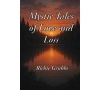 Mystic Tales of love and loss