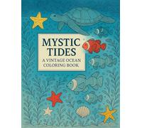 Mystic Tides: A Vintage Ocean Coloring Book