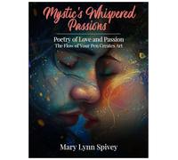 MYSTIC WHISPERED PASSIONS: Where You Put Your Ink to Paper and Make Beautiful Art